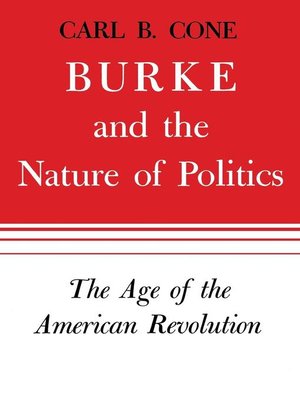 cover image of Burke and the Nature of Politics